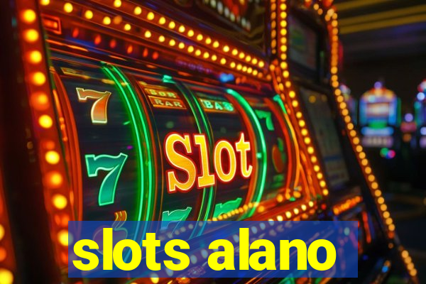 slots alano